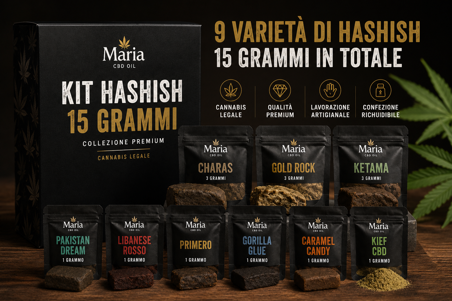 Kit Hashish 15 grammi Maria CBD Oil con 9 varietà premium: Charas, Gold Rock, Ketama, Pakistan Dream, Libanese Rosso, Primero, Gorilla Glue, Caramel Candy e Kief CBD.